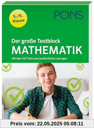 PONS Der große Testblock Mathematik 5./6. Klasse: Mit über 100 Tests und ausführlichen Lösungen
