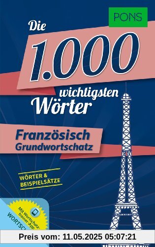 PONS Die 1000 wichtigsten Wörter Französisch: Grundwortschatz
