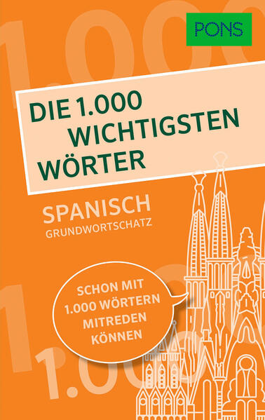 PONS Die 1.000 wichtigsten Wörter - Spanisch Grundwortschatz von Pons Langenscheidt GmbH