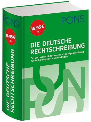 PONS Die deutsche Rechtschreibung: Das Standardwerk für Schule, Beruf und Allgemeinbildung auf der Grundlage der amtlichen Regeln von PONS Langenscheidt GmbH