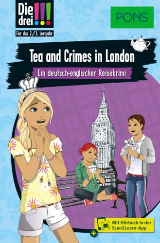 PONS Die Drei !!! Tea and Crimes in London: Ein deutsch-englischer Reisekrimi mit Hörbuch für das 2./3. Lernjahr von PONS Langenscheidt GmbH