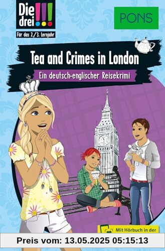 PONS Die Drei !!! Tea and Crimes in London: Ein deutsch-englischer Reisekrimi mit Hörbuch für das 2./3. Lernjahr