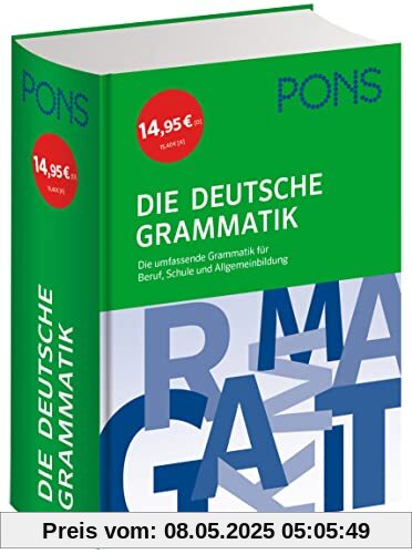 PONS Die deutsche Grammatik: Die umfassende Grammatik für Beruf, Schule und Allgemeinbildung (PONS deutsche Grammatik)
