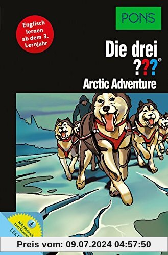 PONS Die drei ??? - Arctic Adventures: Englisch lernen ab dem 3. Lernjahr