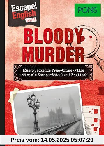 PONS Escape! English - Level 1 - Bloody Murder: Löse 5 packende True-Crime-Fälle und viele Escape-Rätsel auf Englisch PONS Escape! English - Level 1 - Bloody Murder: Löse 5 packende True-Crime-Fälle und viele Escape-Rätsel auf Englisch