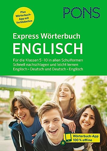 PONS Expresswörterbuch Englisch: Englisch - Deutsch / Deutsch - Englisch für die Klassen 5-10 in allen Schulformen mit Wörterbuch-App von PONS Langenscheidt GmbH