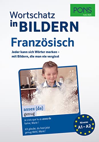 PONS Französisch Wortschatz in Bildern: Jeder kann sich Wörter merken – mit Bildern, die man nie vergisst (PONS Wortschatz in Bildern)