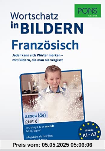 PONS Französisch Wortschatz in Bildern: Jeder kann sich Wörter merken – mit Bildern, die man nie vergisst (PONS Wortschatz in Bildern)