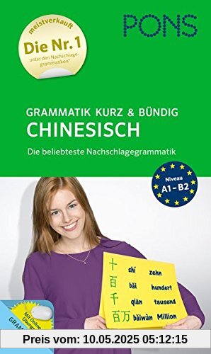 PONS Grammatik kurz und bündig Chinesisch: Die beliebteste Nachschlagegrammatik PONS Grammatik kurz und bündig Chinesisch: Die beliebteste Nachschlagegrammatik