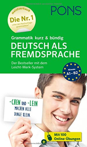 PONS Grammatik kurz und bündig Deutsch als Fremdsprache: Für Anfänger und Fortgeschrittene mit Online-Übungen (PONS Grammatik kurz & bündig)