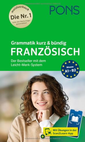 PONS Grammatik Französisch kurz & bündig: Mit Grammatik-Übungen in der Scan2Learn-App (PONS Grammatik kurz & bündig) PONS Grammatik Französisch kurz & bündig: Mit Grammatik-Übungen in der Scan2Learn-App (PONS Grammatik kurz & bündig) von PONS Langenscheidt GmbH