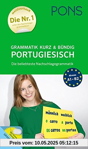 PONS Grammatik kurz und bündig Portugiesisch: Die beliebteste Nachschlagegrammatik PONS Grammatik kurz und bündig Portugiesisch: Die beliebteste Nachschlagegrammatik