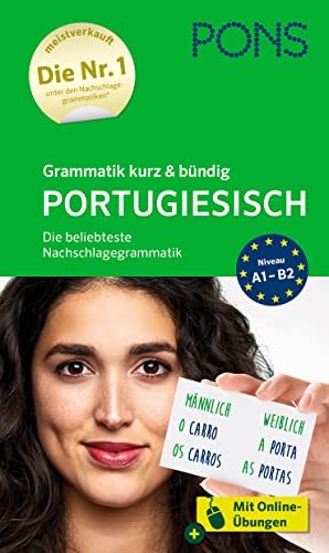 PONS Grammatik kurz & bündig Portugiesisch: Die beliebteste Nachschlagegrammatik - mit Online-Übungen PONS Grammatik kurz & bündig Portugiesisch: Die beliebteste Nachschlagegrammatik - mit Online-Übungen