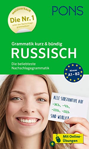PONS Grammatik kurz und bündig Russisch: Die beliebteste Nachschlagegrammatik – mit Online-Übungen PONS Grammatik kurz und bündig Russisch: Die beliebteste Nachschlagegrammatik – mit Online-Übungen