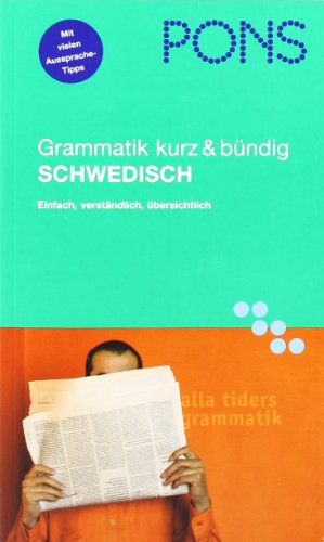 PONS Grammatik kurz & bündig Schwedisch: Übersichtlich, kompakt, leicht verständliche Erklärungen PONS Grammatik kurz & bündig Schwedisch: Übersichtlich, kompakt, leicht verständliche Erklärungen