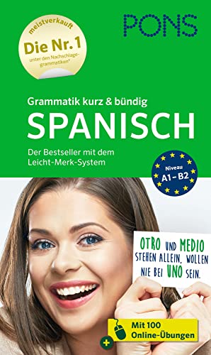 PONS Grammatik kurz und bündig Spanisch: Für Anfänger und Fortgeschrittene mit Online-Übungen (PONS Grammatik kurz & bündig)