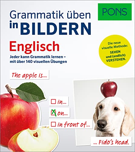 PONS Grammatik üben in Bildern Englisch: Jeder kann Grammatik lernen - mit über 140 visuellen Übungen PONS Grammatik üben in Bildern Englisch: Jeder kann Grammatik lernen - mit über 140 visuellen Übungen
