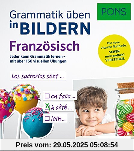 PONS Grammatik üben in Bildern Französisch: Jeder kann Grammatik lernen - mit über 160 visuellen Übungen.