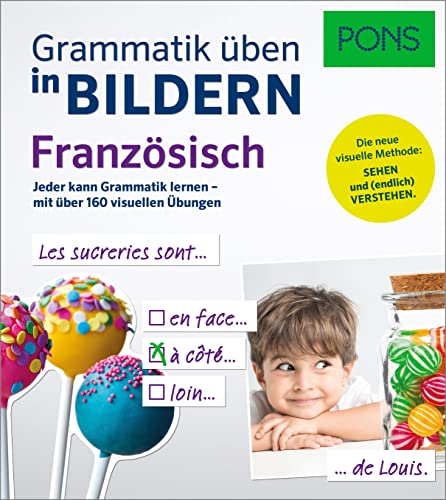 PONS Grammatik üben in Bildern Französisch: Jeder kann Grammatik lernen mit über 160 visuellen Übungen