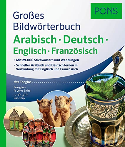 PONS Großes Bildwörterbuch Arabisch - Deutsch + Englisch und Französisch: Mit 26.000 Stichwörtern und Wendungen. Schneller Arabisch und Deutsch lernen ... und Französisch. (PONS Bildwörterbuch) von Pons GmbH