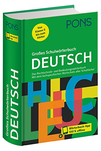 PONS Großes Schulwörterbuch Deutsch: Das Rechtschreib- und Bedeutungswörterbuch. Mit dem fachspezifischen Wortschatz aller Schulfächer – mit Wörterbuch-App von Pons GmbH