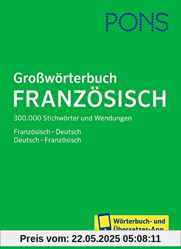 PONS Großwörterbuch Französisch: Französisch-Deutsch / Deutsch-Französisch mit Wörterbuch-App