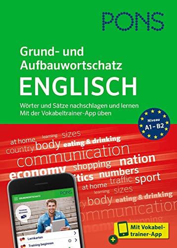 PONS Grund- und Aufbauwortschatz Englisch: Wörter und Sätze nachschlagen und lernen – mit Vokabeltrainer-App PONS Grund- und Aufbauwortschatz Englisch: Wörter und Sätze nachschlagen und lernen – mit Vokabeltrainer-App