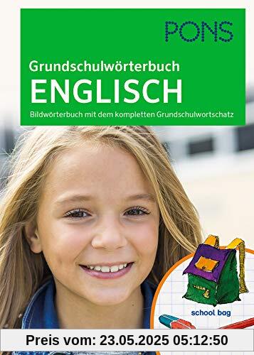 PONS Grundschulwörterbuch Englisch: Bildwörterbuch mit dem kompletten Grundschulwortschatz