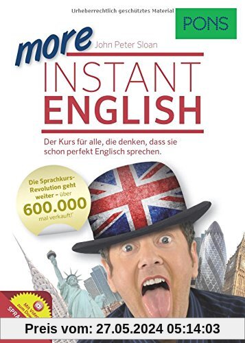 PONS Instant English 2: Der Kurs für alle, die denken, dass sie schon perfekt Englisch sprechen!