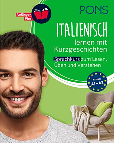 PONS Italienisch lernen mit Kurzgeschichten: Italienisch-Sprachkurs zum Lesen, Üben und Verstehen (PONS Lektüresprachkurs) von PONS Langenscheidt GmbH