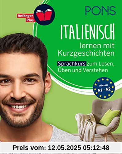 PONS Italienisch lernen mit Kurzgeschichten: Italienisch-Sprachkurs zum Lesen, Üben und Verstehen (PONS Lektüresprachkurs)