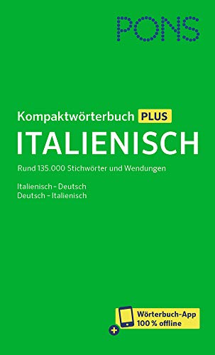 PONS Kompaktwörterbuch Italienisch: Rund 135.000 Stichwörter und Wendugnen Italienisch-Deutsch / Deutsch-Italienisch mit Wörterbuch-App: Rund 135.000 ... / Deutsch-Italienisch + Wörterbuch-App von Pons GmbH