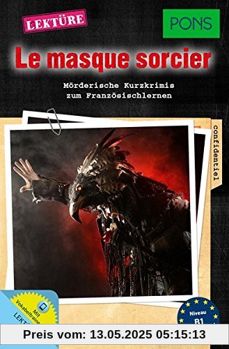 PONS Kurzkrimi Le masque sorcier : Mörderische Kurzkrimis zum Französischlernen. Mit Vokabeltrainer-App. (PONS Kurzkrimis)