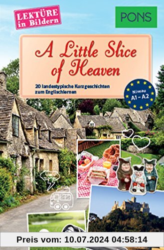 PONS Lektüre in Bildern Englisch A Little Slice of Heaven - 20 landestypische Kurzgeschichten zum Englischlernen