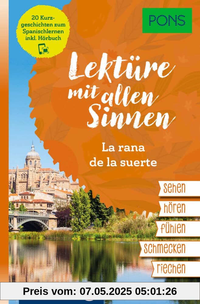 PONS Lektüre mit allen Sinnen - La rana de la suerte: 20 Kurzgeschichten zum Spanischlernen mit Hörbuch in der Scan2Learn-App