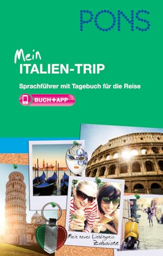 PONS Mein Italien-Trip: Sprachführer mit Tagebuch für die Reise Italienisch von PONS GmbH