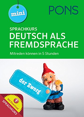 PONS Mini Sprachkurs Deutsch als Fremdsprache: Mitreden können in 5 Stunden!: Buch mit Aussprachetraining und Wortlisten für Englisch, Französisch, Spanisch und Russisch als Download