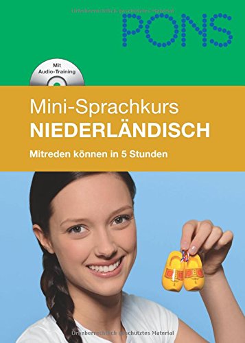 PONS Mini-Sprachkurs Niederländisch: Mitreden können in 5 Stunden von PONS Langenscheidt GmbH