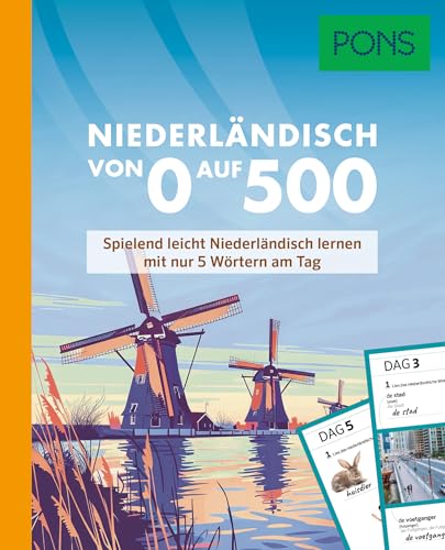 PONS Niederländisch von 0 auf 500: Spielend leicht Niederländisch lernen mit nur 5 Wörtern am Tag (PONS Von 0 auf 500) von PONS Langenscheidt GmbH
