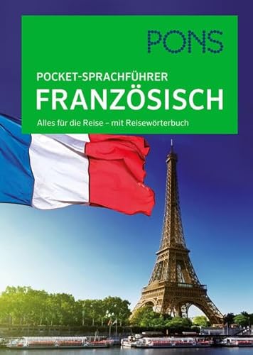 PONS Pocket-Sprachführer Französisch: Alles für die Reise - mit Reisewörterbuch