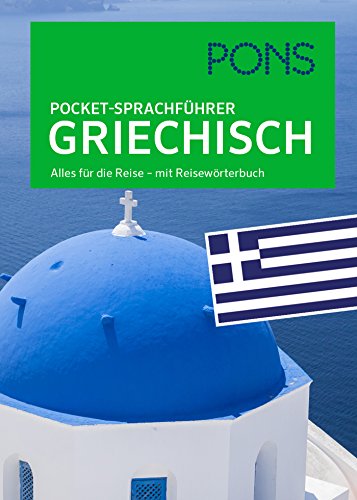 PONS Pocket-Sprachführer Griechisch: Alles für die Reise - mit Reisewörterbuch