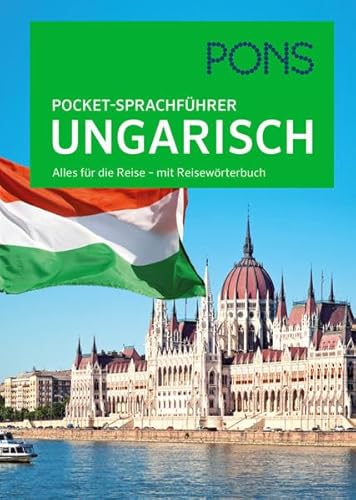 PONS Pocket-Sprachführer Ungarisch: Alles für die Reise - mit Reisewörterbuch