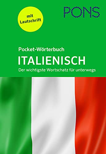 PONS Pocket-Wörterbuch Italienisch: Italienisch-Deutsch / Deutsch-Italienisch Der wichtigste Wortschatz für unterwegs PONS Pocket-Wörterbuch Italienisch: Italienisch-Deutsch / Deutsch-Italienisch Der wichtigste Wortschatz für unterwegs