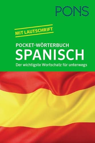 PONS Pocket-Wörterbuch Spanisch: Spanisch - Deutsch / Deutsch - Spanisch. Der wichtigste Wortschatz für unterwegs zum Mitnehmen: Der wichtigste ... unterwegs. Spanisch-Deutsch/Deutsch-Spanisch PONS Pocket-Wörterbuch Spanisch: Spanisch - Deutsch / Deutsch - Spanisch. Der wichtigste Wortschatz für unterwegs zum Mitnehmen: Der wichtigste ... unterwegs. Spanisch-Deutsch/Deutsch-Spanisch