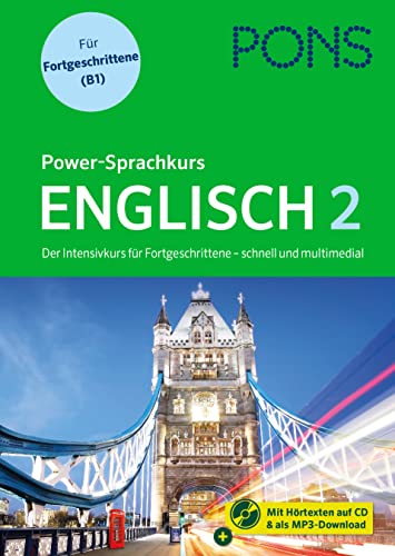 PONS Power-Sprachkurs Englisch für Fortgeschrittene: Der Intensivkurs mit MP3-CD und Online-Tests von PONS Langenscheidt GmbH