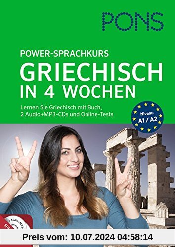 PONS Power-Sprachkurs Griechsch in 4 Wochen: Lernen Sie Griechisch mit Buch, 2 Audio+MP3-CDs und Online-Tests