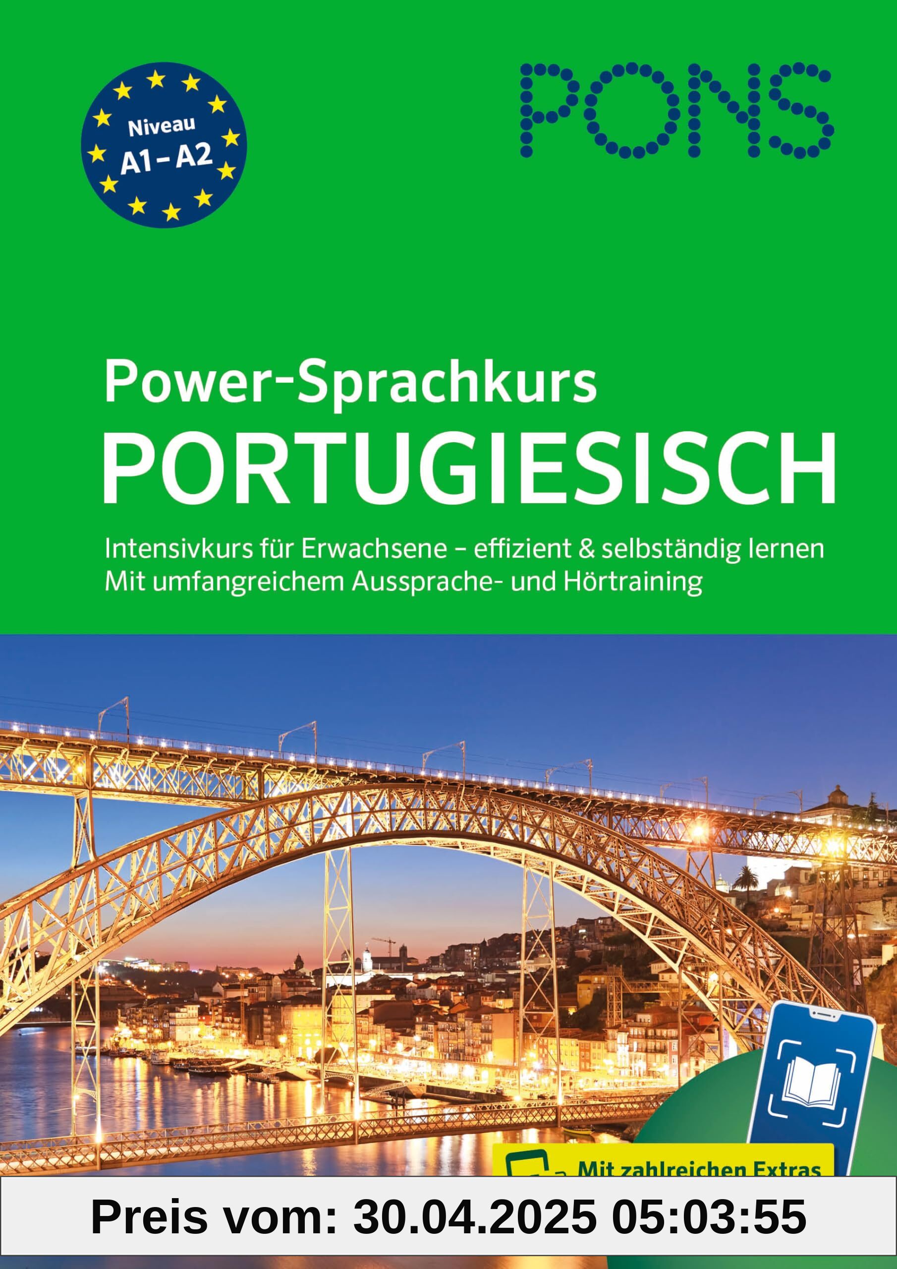 PONS Power-Sprachkurs Portugiesisch: Intensivkurs für Erwachsene - effizient und selbständig lernen. Mit umfangreichem Aussprache- und Hörtraining und Scan2Learn-App PONS Power-Sprachkurs Portugiesisch: Intensivkurs für Erwachsene - effizient und selbständig lernen. Mit umfangreichem Aussprache- und Hörtraining und Scan2Learn-App