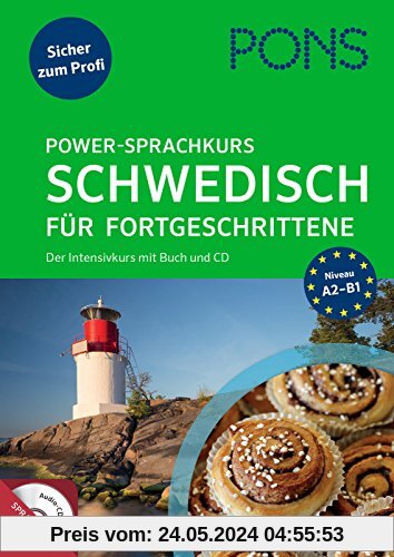 PONS Power-Sprachkurs Schwedisch für Fortgeschrittene: Sicher zum Profi. Der Intensivkurs mit Buch und CD.