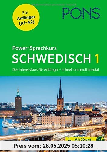 PONS Power-Sprachkurs Schwedisch: Der Intensivkurs für Anfänger schnell und multimedial – mit CD und Online-Tests PONS Power-Sprachkurs Schwedisch: Der Intensivkurs für Anfänger schnell und multimedial – mit CD und Online-Tests