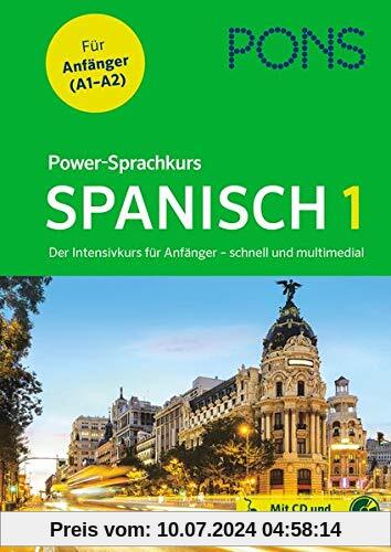 PONS Power-Sprachkurs Spanisch 1: Der Intensivkurs für Anfänger – schnell und multimedial